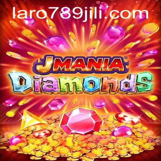 JManiaDiamonds: Dive into the Dazzling World of Strategic Gaming with LARO789