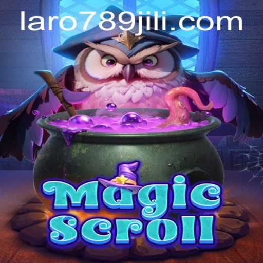 Explore the Enchanting World of MagicScroll with LARO789