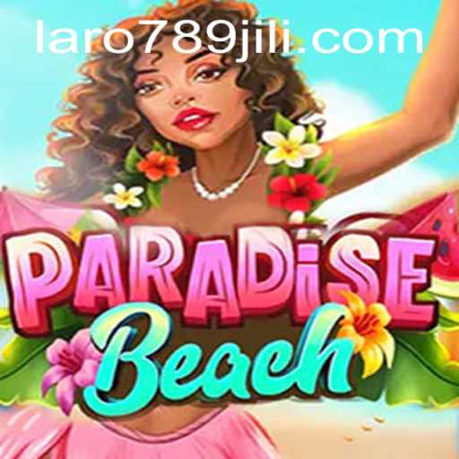 Explore the Thrills of ParadiseBeach: A Comprehensive Guide to LARO789