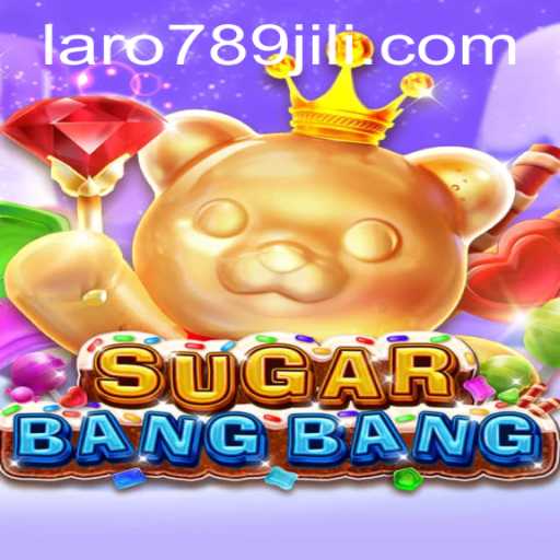 SUGARBANGBANG: A Captivating Adventure in the World of LARO789